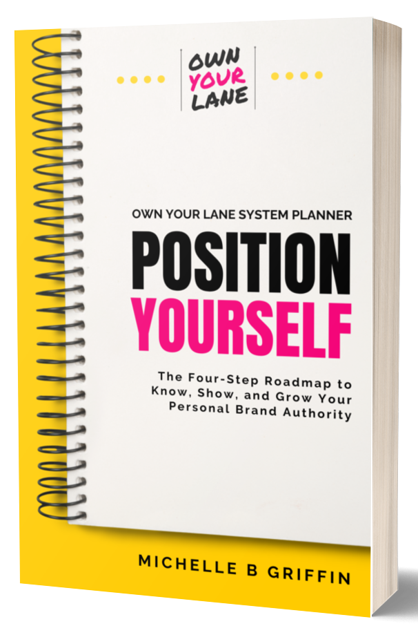 Own Your Lane - Personal Branding Made Simple by Michelle B Griffin