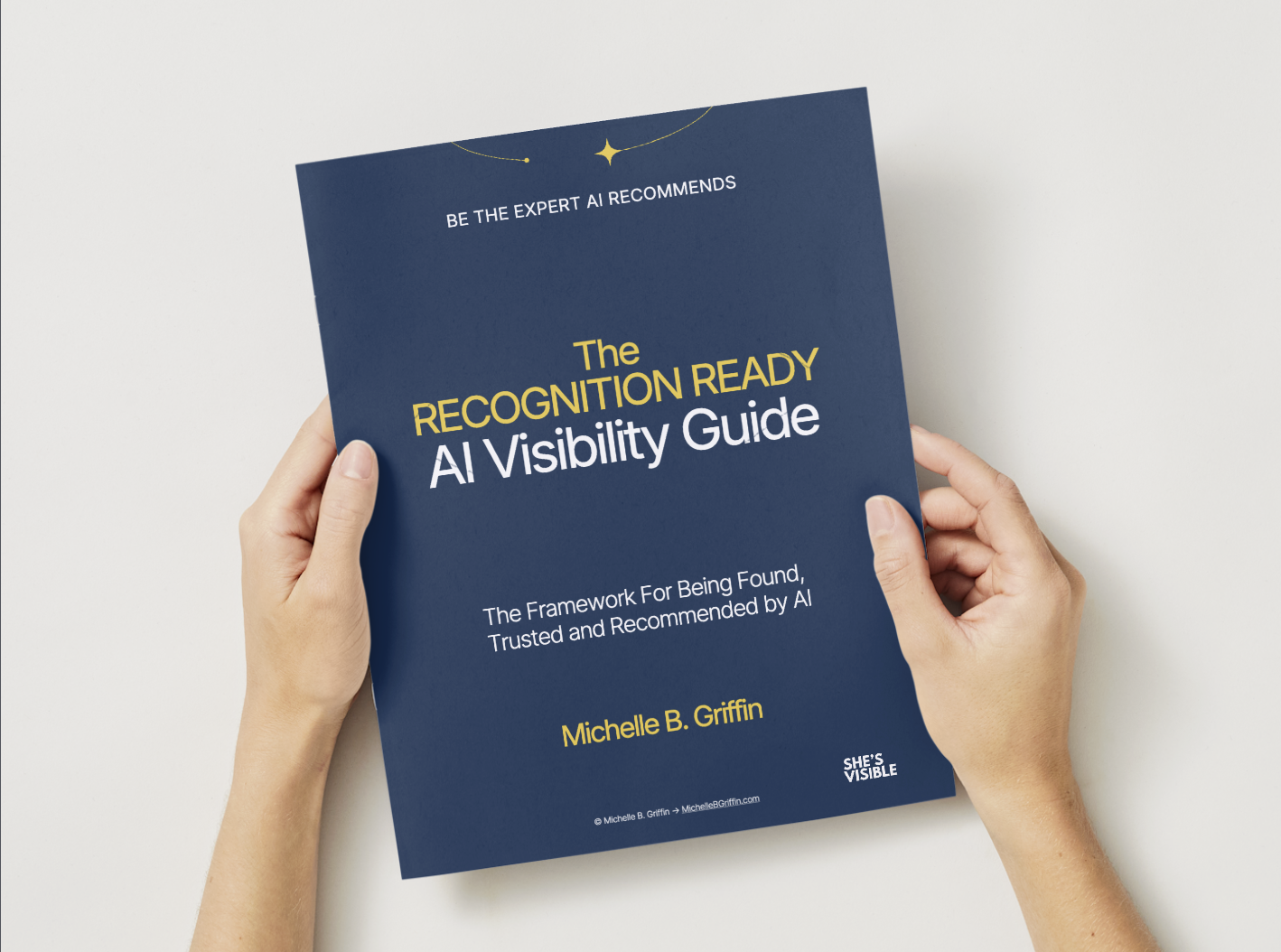 The Recognition Ready AI Visibility Framework™ by Michelle B Griffin
